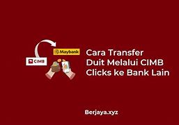 Cara Transfer Melalui Atm Cimb Niaga Ke Bank Lain